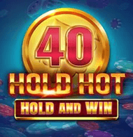 40 Hold Hot Hold And Win