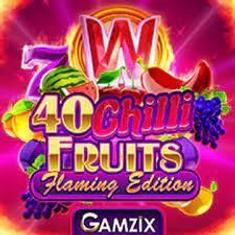 40 CHILLI FRUIST