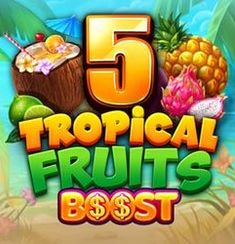 5 Tropcial Fruits Boost slot
