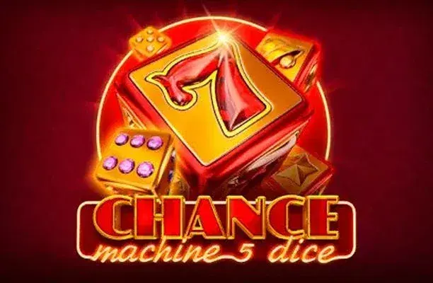 Chance Machine 5 Dice slot game