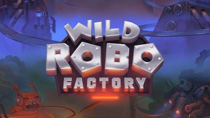 wild robo factory