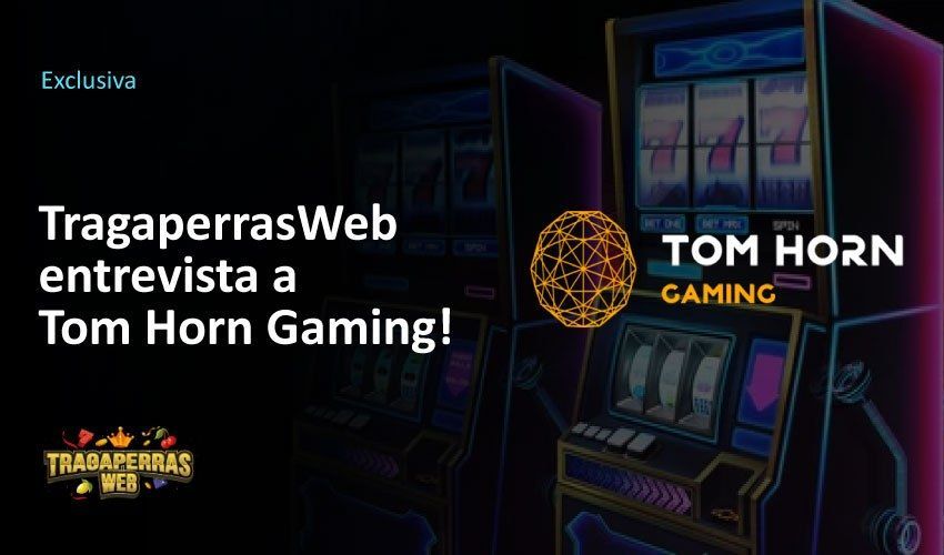 ENTREVISTA EXCLUSIVA CON ONDREJ LAPIDES, DIRECTOR GENERAL DE TOM HORN GAMING