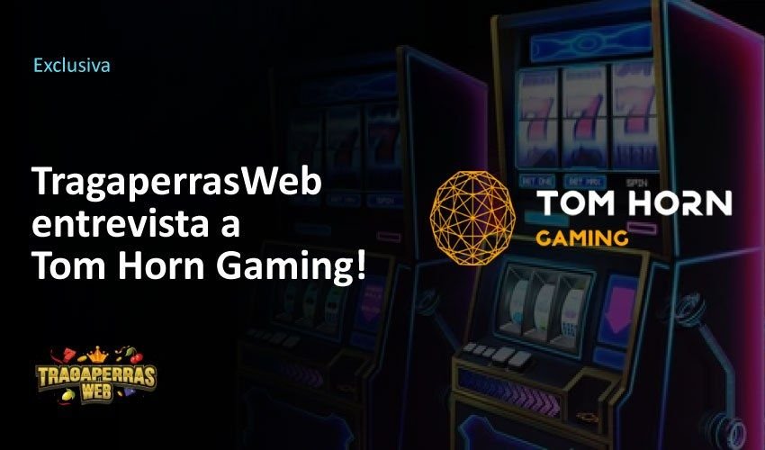 ENTREVISTA EXCLUSIVA CON ONDREJ LAPIDES, DIRECTOR GENERAL DE TOM HORN GAMING